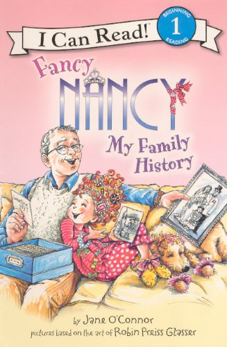 My Family History (Turtleback School & Library Binding Edition) (I Can Read!: Beginning Reading 1: Fancy Nancy) (9780606149884) by O'Connor, Jane