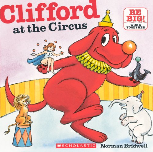 Clifford at the Circus (Turtleback School & Library Binding Edition) (9780606150637) by Bridwell, Norman