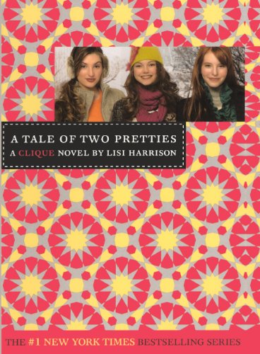 A Tale of Two Pretties (Clique) (9780606151245) by Harrison, Lisi