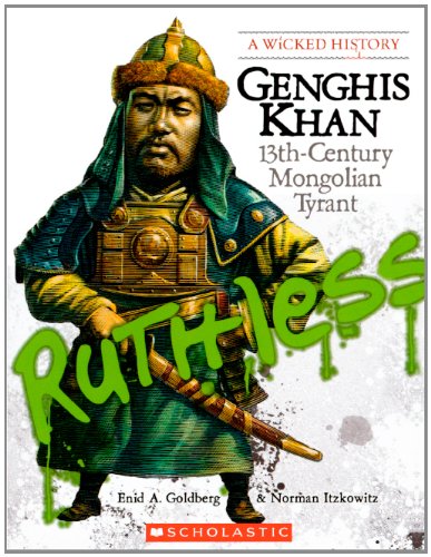Stock image for Genghis Khan: 13th-Century Mongolian Tyrant (A Wicked History) for sale by Front Cover Books
