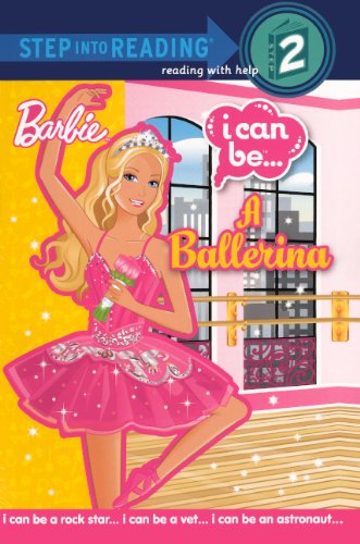 I Can Be A Ballerina (Turtleback School & Library Binding Edition) (Barbie I Can Be... Step into Reading Step 2) (9780606152259) by Webster, Christy