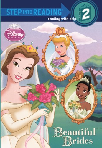Beautiful Brides (Disney Princess- Step into Reading - Reading With Help Step 2) (9780606152280) by Lagonegro, Melissa