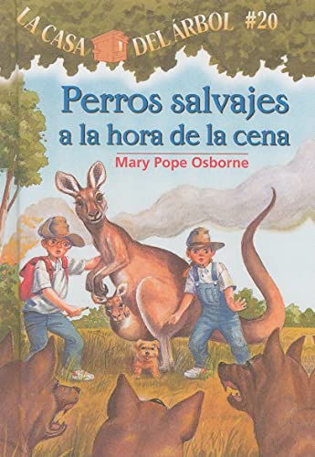 Perros Salvajes A La Hora De La Cena (Dingoes At Dinnertime) (Casa del Arbol) (Spanish Edition) (9780606152457) by Osborne, Mary Pope