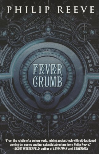 Fever Crumb (Turtleback School & Library Binding Edition) (9780606152747) by Reeve, Philip