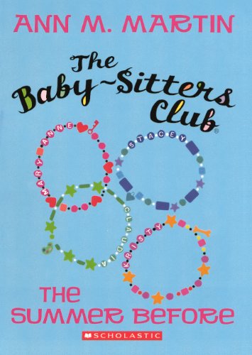 The Summer Before (Turtleback School & Library Binding Edition) (Baby-Sitters Club (Pb)) - Ann M. Martin