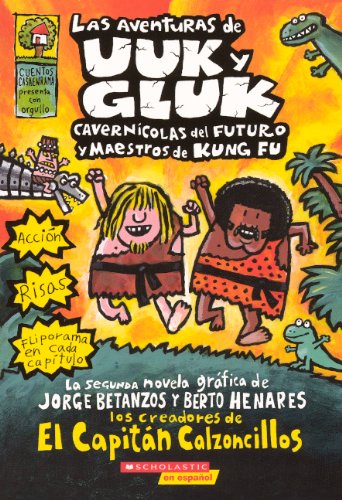 9780606153232: Las aventuras de Uuk y Gluk / The Adventures Of Ook And Gluk: Cavernicolas Del Futuro Y Maestros De Kung Fu (Spanish Edition)