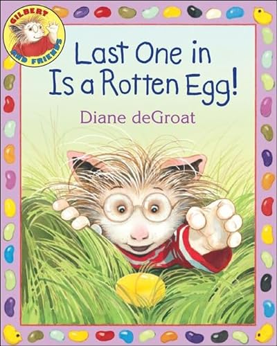 Last One in Is a Rotten Egg! (Gilbert and Friends) (9780606153928) by De Groat, Diane