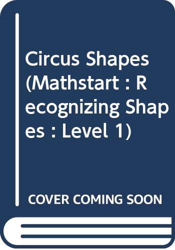 9780606154840: Circus Shapes (Mathstart : Recognizing Shapes : Level 1)