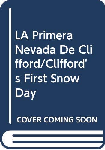 LA Primera Nevada De Clifford/Clifford's First Snow Day (Spanish Edition) (9780606156066) by Bridwell, Norman