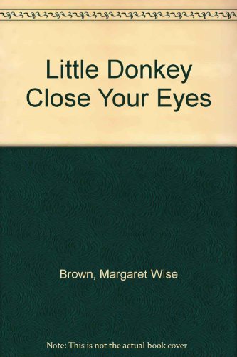 9780606156165: Little Donkey Close Your Eyes