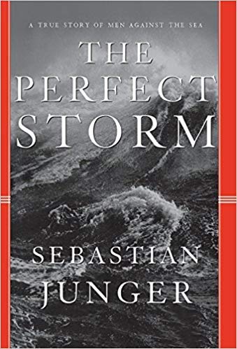 The Perfect Storm: A True Story of Men Against the Sea (9780606156752) by Junger, Sebastian