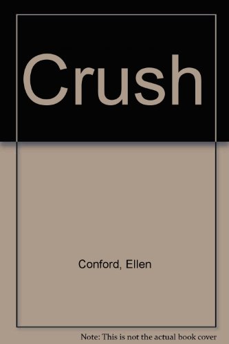 Crush (9780606158534) by Conford, Ellen