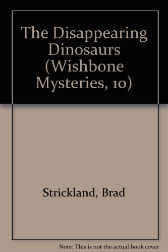 9780606158909: The Disappearing Dinosaurs (Wishbone Mysteries, 10)