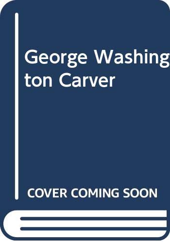 9780606162531: George Washington Carver