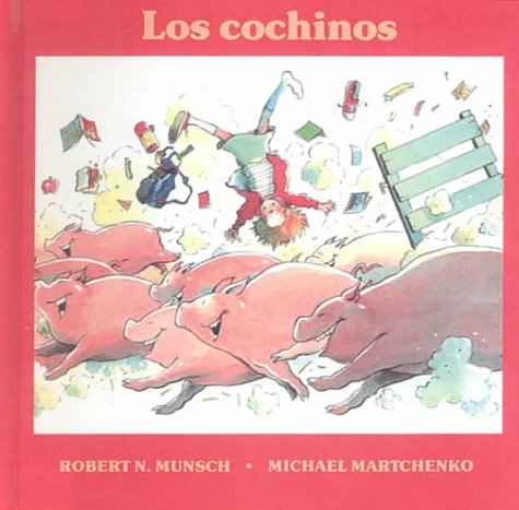 Los cochinos / Pigs (Spanish Edition) (9780606164856) by Munsch, Robert N.