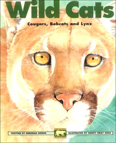 Wild Cats: Cougars, Bobcats and Lynx (9780606165563) by Hodge, Deborah
