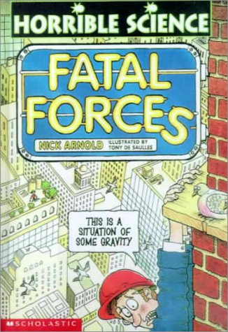 Fatal Forces (Horrible Science) (9780606165938) by Arnold, Nick