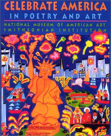 Celebrate America in Poetry and Art (9780606166683) by National Museum Of American Art (U. S.)