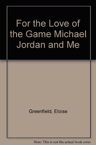 9780606166928: For the Love of the Game Michael Jordan and Me