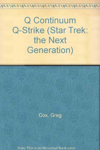 Q Continuum Q-Strike (Star Trek: the Next Generation) (9780606167383) by Cox, Greg