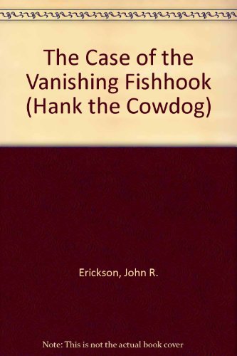 9780606168267: The Case of the Vanishing Fishhook (Hank the Cowdog)