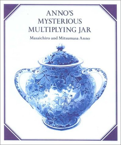 Anno's Mysterious Multiplying Jar (9780606168526) by Anno, Masaichiro; Anno, Mitsumasa