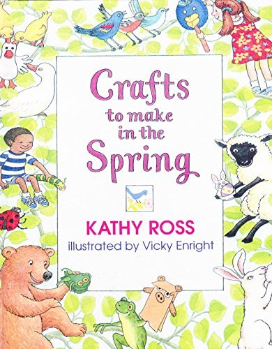 Crafts to Make in the Spring (Crafts for All Seasons) (9780606168649) by Ross, Kathy