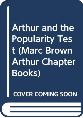 Arthur and the Popularity Test (Marc Brown Arthur Chapter Books) (9780606169745) by Brown, Marc Tolon; Krensky, Stephen