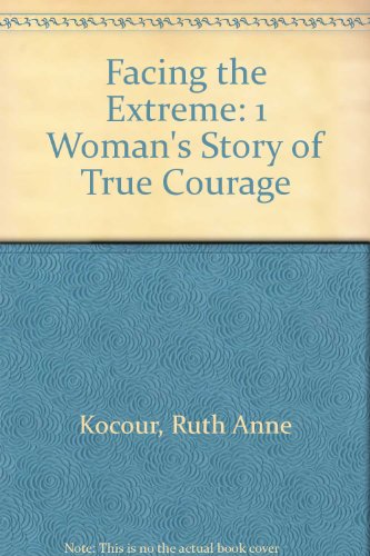 9780606170369: Facing the Extreme: 1 Woman's Story of True Courage