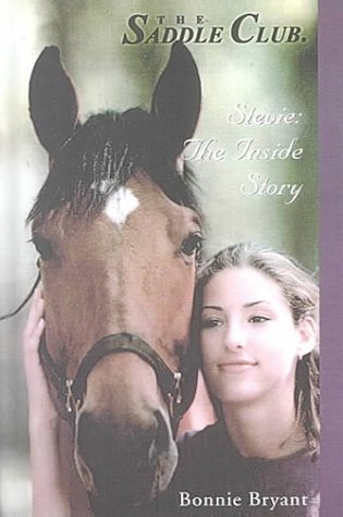 Stevie: The Inside Story (Saddle Club Special Editions) (9780606171540) by Bonnie Bryant