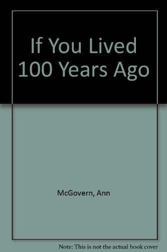 9780606175456: If You Lived 100 Years Ago