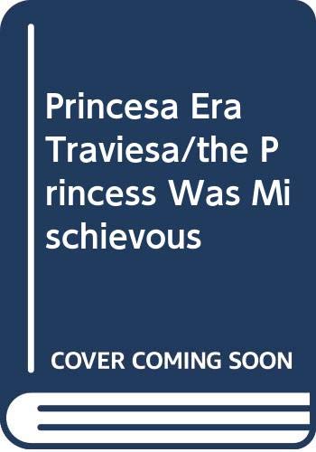 Stock image for La Princesa Era Traviesa for sale by Sessions Book Sales