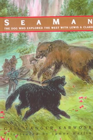 Stock image for Seaman: The Dog Who Explored the West with Lewis and Clark for sale by ThriftBooks-Atlanta
