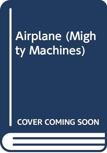 9780606177979: Airplane (Mighty Machines)