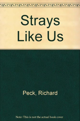 Strays Like Us (9780606178716) by Richard Peck