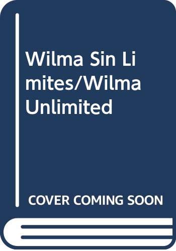 9780606181976: Wilma Sin Limites/Wilma Unlimited (Spanish Edition)