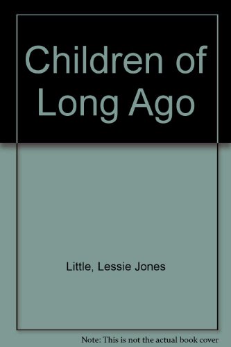 Stock image for Children of Long Ago for sale by Nealsbooks