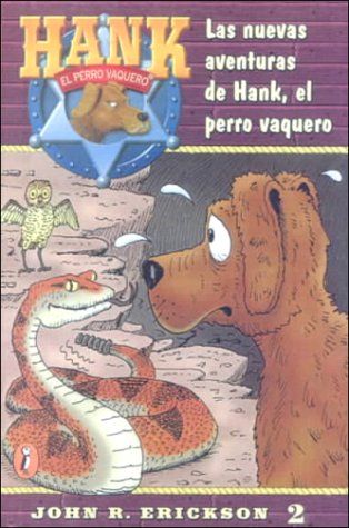 Las Nuevas Aventuras De Hank El Perro Vaquero / the Further Adventures of Hank the Cowdog (Spanish Edition) (9780606184168) by John R. Erickson