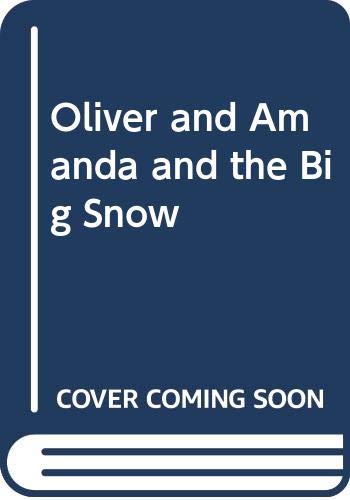 Oliver and Amanda and the Big Snow (9780606184397) by Jean Van Leeuwen