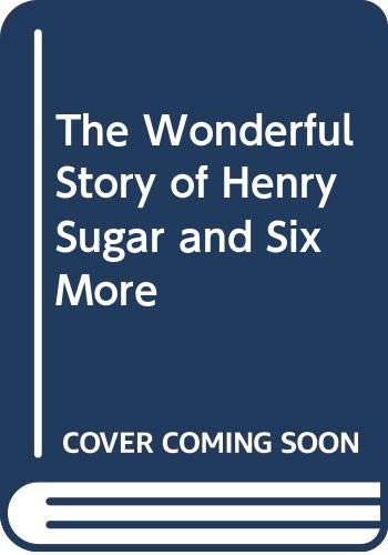The Wonderful Story of Henry Sugar and Six More (9780606184625) by Dahl, Roald