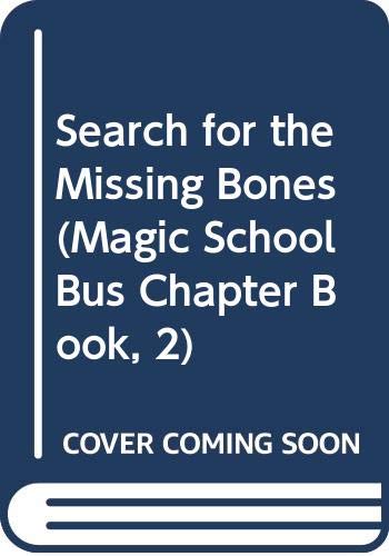 9780606185752: Search for the Missing Bones (Magic School Bus Chapter Book, 2)