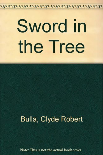 Beispielbild fr Sword in the Tree zum Verkauf von -OnTimeBooks-