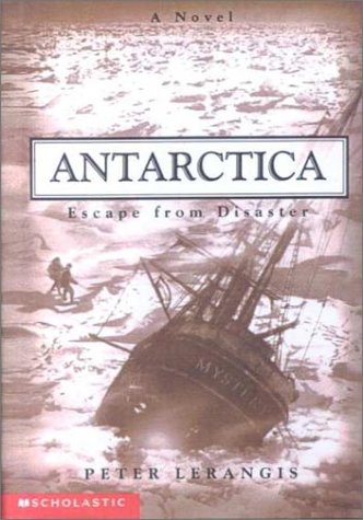 Antarctica: Escape from Disaster (Antarctica, 2) (9780606188654) by Peter Lerangis