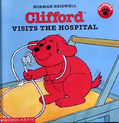 9780606188685: Clifford Visits the Hospital