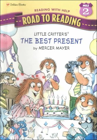 Little Critter's the Best Present (Road to Reading Mile 2: Reading with Help) (9780606189231) by Mayer, Mercer
