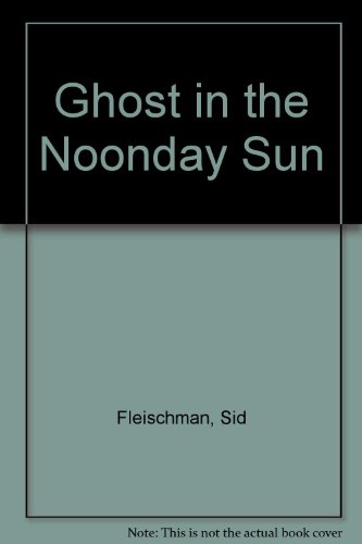 9780606189606: Ghost in the Noonday Sun