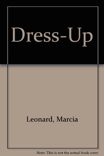 Dress-Up (9780606191548) by Leonard, Marcia