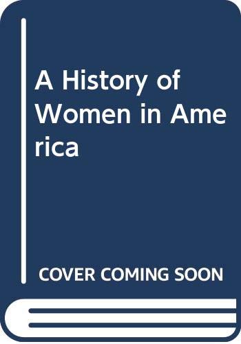 A History of Women in America (9780606192767) by Hymowitz, Carol; Weissman, Michaele
