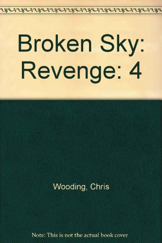 Broken Sky: Revenge (9780606195461) by Wooding, Chris