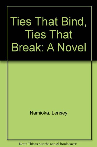 9780606197472: Ties That Bind, Ties That Break: A Novel